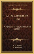 Cover: At The Communion Time - Kessinger Publishing