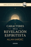 Cover: Caracteres de la revelaci&oacute;n espiritista - Ushuaia Ediciones