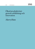 Cover: &Ouml;kad produktivitet genom utbildning och innovation - SNS F&ouml;rlag
