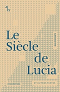 Cover: Le Si&egrave;cle de Lucia - Hydre &Eacute;ditions