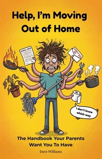 Enlarge image Cover: Help, I'm Moving Out of Home - Dave Williams