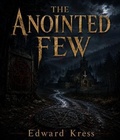 Cover: The Anointed Few - Steel City Press
