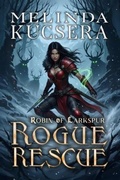 Cover: Rogue Rescue - Melinda Kucsera