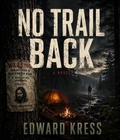 Cover: No Trail Back - Steel City Press