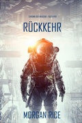 Cover: R&uuml;ckkehr (Chronik der Invasion - Buch vier): Ein Science-Fiction-Thriller - Lukeman Literary Management