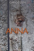 Cover: Anna How to tear down the Iron Curtain - Carlos Usin