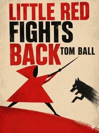 Enlarge image Cover: Little Red Fights Back - Tom Ball