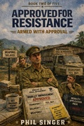 Cover: Approved for Resistance-Armed With Approval - Phil Singer