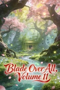 Cover: Blade Over All, Volume 11 - ZenithNovels