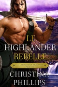 Cover: Le Highlander rebelle - Phoenix 18 Publishing