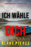 Cover: Ich w&auml;hle dich (Eine Daisy-Fortune-Privatdetektivin-Mystery - Band 4) - Lukeman Literary Management