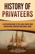 Cover: History of Privateers - Captivating History