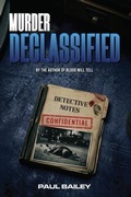 Cover: Murder Declassified - Paul Bailey