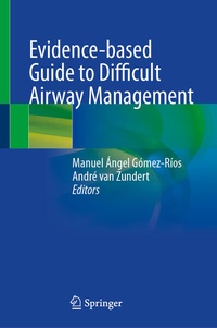 Enlarge image Cover: Evidence-based Guide to Difficult Airway Management - Springer
