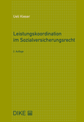 Cover: Leistungskoordination im Sozialversicherungsrecht - Dike Verlag Z&uuml;rich