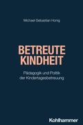 Cover: Betreute Kindheit - Kohlhammer