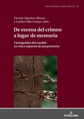 Cover: De escena del crimen a lugar de memoria - Peter Lang Verlag