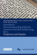 Cover: Handbuch Deutschsprachig-j&uuml;dische Literatur seit der Aufkl&auml;rung Bd. 1: Tradition und Glaube - J.B. Metzler