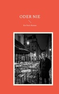Cover: Oder nie - BoD - Books on Demand