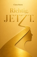 Cover: Richtig. Jetzt. - Verlagshaus Schlosser