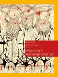 Cover: Rhizoming 1: Menschen machen - Moloko Print