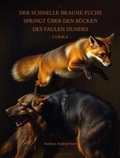 Cover: Der schnelle braune Fuchs springt &uuml;ber den R&uuml;cken des faulen Hundes - Moloko Print
