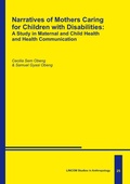 Cover: Narratives of Mothers Caring for Children with Disabilities: A Study in Maternal and Child Health and Health Communication - LINCOM GmbH