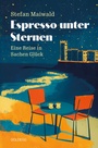 Cover: Espresso unter Sternen - Goldegg Verlag GmbH