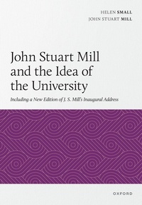Enlarge image Cover: John Stuart Mill and the Idea of the University - Oxford University Press