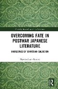 Cover: Overcoming Fate in Postwar Japanese Literature - Routledge