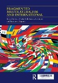 Cover: Fragmented Multilateralism and International Institutions - Routledge