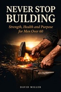 Cover: Never Stop Building - David Miller