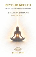 Cover: Shastra Wisdom - Beyond Breath - Shastra Wisdom Publications