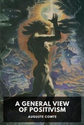 Cover: A General View of Positivism - Waking Lion Press