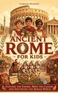 Cover: Ancient Rome for Kids - Dylanna Publishing, Inc.