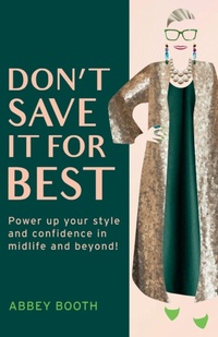 Enlarge image Cover: Don't Save It For Best - Jo Wildsmith Publishing