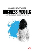 Cover: A Rough Start Guide To Business Models - Rhubarb Bridge Ltd