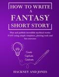 Cover: How To Write A Fantasy Short Story - Hackney and Jones