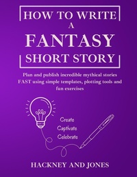 Enlarge image Cover: How To Write A Fantasy Short Story - Hackney and Jones