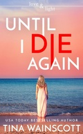 Cover: Until I Die Again - Written Musings