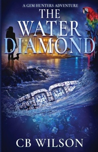 Enlarge image Cover: The Water Diamond - C.B. Wilson