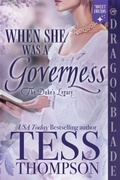 Cover: When She Was a Governess - Dragonblade Publishing, Inc.