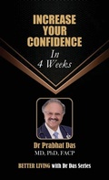 Cover: Increase Your Confidence in 4 Weeks - Dr Prabhat Das