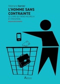 Cover: L'homme sans contrainte - Max Milo Editions