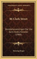 Cover: 86 Clark Street - Kessinger Publishing