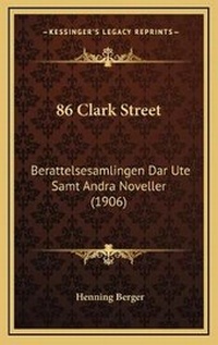 Enlarge image Cover: 86 Clark Street - Kessinger Publishing