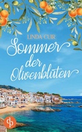 Cover: Sommer der Olivenbl&uuml;ten | Ein romantischer Urlaubsroman &uuml;ber Neuanf&auml;nge und zweite Chancen - dp DIGITAL PUBLISHERS GmbH