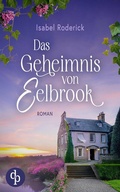 Cover: Das Geheimnis von Eelbrook | Ein d&uuml;sterer Liebesroman in England - dp DIGITAL PUBLISHERS GmbH