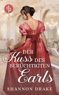 Cover: Der Kuss des ber&uuml;chtigten Earls - dp DIGITAL PUBLISHERS GmbH