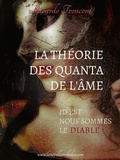 Cover: La th&eacute;orie des quanta de l'&acirc;me, id est nous sommes le Diable - La Novella Orchidea